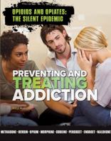 Preventing and Treating Addiction 1422238261 Book Cover
