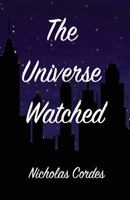 The Universe Watched 1545463689 Book Cover