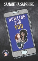 Howling For You: A "Matched By The Unicorn" Novella B0GW94W2L1 Book Cover