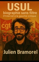 Usul, biographie sans filtre: D'Internet à la gauche critique (French Edition) B0F88M52NG Book Cover