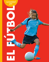 Curiosidad Por El Fútbol (Curiosidad Por Los Deportes) 1681529203 Book Cover