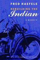 Rebuilding the Indian 157322099X Book Cover