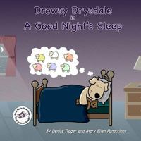 Drowsy Drysdale: in A Good Night's Sleep 1540763633 Book Cover