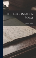 The Epigoniad: a Poem, in Nine Books 1019001046 Book Cover