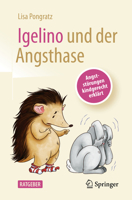 Igelino und der Angsthase: Angststörungen und Phobien kindgerecht erklärt 3662659875 Book Cover