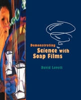 Demonstrating Science With Soap Films 0750302690 Book Cover