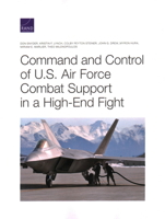 Command and Control of U.S. Air Force Combat Support in a High-End Fight 1977406653 Book Cover
