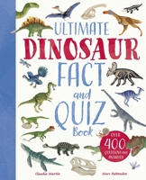 Ultimate Dinosaur Fact and Quiz Book: Over 400 Questions and Answers 1398875260 Book Cover