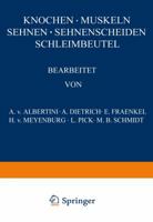 Knochen . Muskeln Sehnen . Sehnenscheiden Schleimbeutel 3709156467 Book Cover