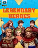 Project X Origins: Grey Book Band, Oxford Level 12: Myths and Legends: Tiger's Legendary Heroes 0198393873 Book Cover