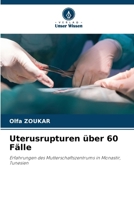 Uterusrupturen über 60 Fälle 6207301129 Book Cover