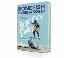 Bonefish Barehanded! 1735541559 Book Cover