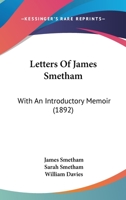 Letters of James Smetham 1437138780 Book Cover