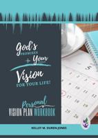 God's Promises plus Your Goals equals Vision for your Life!: Personal Vision Plan Workbook 1735845000 Book Cover