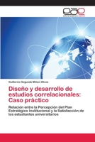 Diseño y desarrollo de estudios correlacionales: Caso práctico 620211584X Book Cover