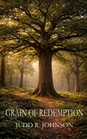 Grain of Redemption 1948804387 Book Cover