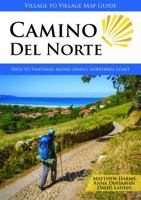 Camino del Norte: Irún to Santiago along Spain's Northern Coast 1947474324 Book Cover