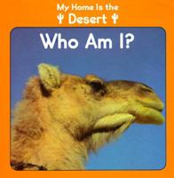 My Home Is the Desert: Who Am I? (Little Nature Books) 0881069345 Book Cover