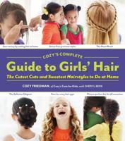 Cozy's Complete Guide to Girls' Hair 1579654223 Book Cover