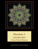 Mandala 2: Geometric Cross Stitch Pattern 1798401207 Book Cover