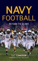Navy Football: Return to Glory (Sports) 1540227162 Book Cover