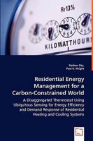 Residential Energy Management for a Carbon-Constrained World 3639020502 Book Cover