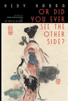 Or Did You Ever See The Other Side? 1950413691 Book Cover