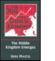 The Rise of the Chinese Economy: The Middle Kingdom Emerges 076560017X Book Cover