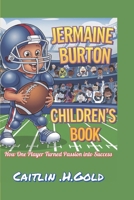 Jermaine Burton children's Book: How One Player Turned Passion into Success B0F136CYBM Book Cover