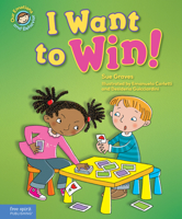 I Want to Win! A book about being a good sport 1631981315 Book Cover