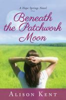 Beneath the Patchwork Moon 1477848452 Book Cover
