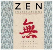 Zen Inspirations: Essential Meditations and Texts 1907486941 Book Cover