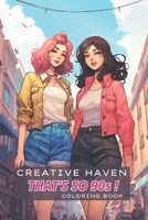 Creative Haven That's so 90s ! Coloring Book: Fashion B0CSHHS84J Book Cover