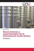 Bases teóricas y experimentales de la fermentación ácido láctica 6202111429 Book Cover