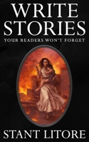 Write Stories Your Readers Won't Forget 1736212745 Book Cover