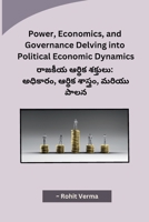 Power, Economics, and Governance Delving into Political Economic Dynamics B0CRPM1Y2C Book Cover