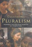 Cultivating Pluralism: Psychological, Social and Cultural Perspectives on a Changing Ireland 1860761925 Book Cover