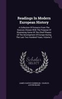 Readings in Modern European History, Vol. 2: A Collection of Extracts from the Sources Chosen with the Purpose of Illustrating Some of the Chief Phases of Development of Europe During (Classic Reprint 1345939442 Book Cover
