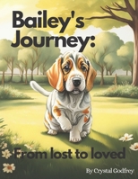 Bailey's Journey - From Lost to Loved B0C6BSW2TN Book Cover