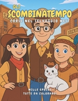 Gli Scombinatempo: Corse nel selvaggio West (Italian Edition) B0FJKZZS6J Book Cover