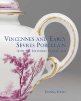 Vincennes and Early Sèvres Porcelain 1851777733 Book Cover
