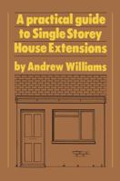 Practical Guide To Single Storey House Extensions 1850320330 Book Cover