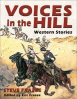Voices in the Hill: Western Stories (Five Star First Edition Western Series) 0753171201 Book Cover