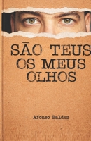 São Teus os Meus Olhos (Portuguese Edition) B0GQC7DSC3 Book Cover