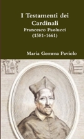 I Testamenti dei Cardinali: Francesco Paolucci (1581-1661) 0244656681 Book Cover