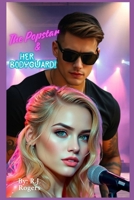 The Popstar & Her Bodyguard B0FDX1SF35 Book Cover