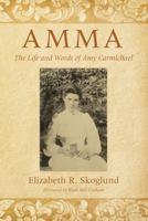 Amma: The Life and Words of Amy Carmichael 0801083834 Book Cover