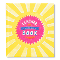 Teacher, I Made You a Book: A Children’s Fill-In Gift Book for Teacher Appreciation 1970147601 Book Cover