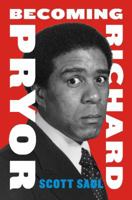 Becoming Richard Pryor 0062123300 Book Cover