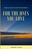 Mental Health Self-Management For the Ones You Love B0CK3ZHCBR Book Cover